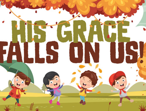 His Grace Falls On Us Daycare Banner
